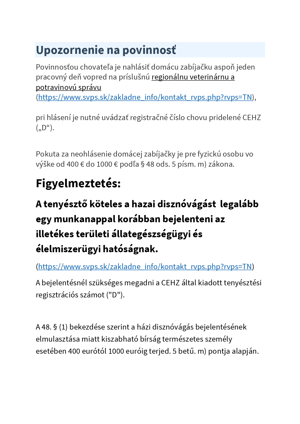 Disznóvágás előtti kötelesség - Upozornenie pred zabíjačkou